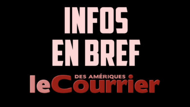 Les infos en bref du Courrier des Amériques