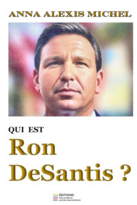 Qui est Ron DeSantis : un nouvel essai d’Anna Alexis Michel consacré au gouverneur de Floride